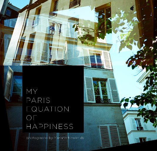 View My Paris Equation of Happiness by Mariana Newlands