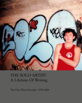 THE SOLO ARTIST A Lifetime Of Writing book cover