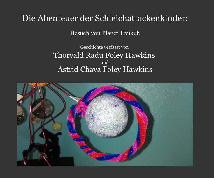 Ver Die Abenteuer der Schleichattackenkinder: por Thorvald Radu Foley Hawkins und Astrid Chava Foley Hawkins