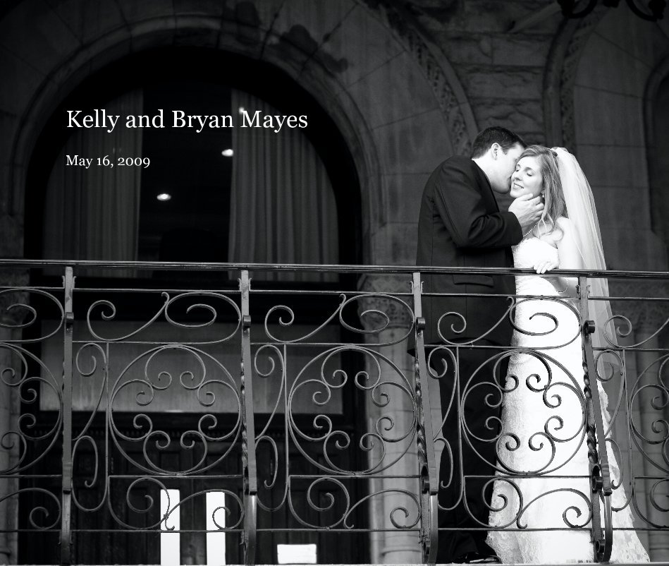 View Kelly and Bryan Mayes by May 16, 2009