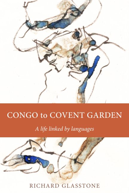 View Congo to Covent Garden by Richard Glasstone