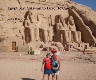 Egypt part 2 Aswan to Luxor to Cairo book cover