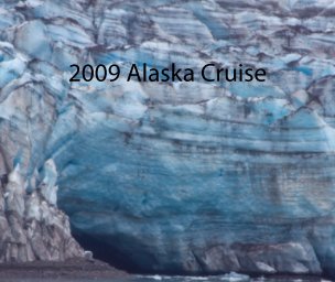 2009 Alaska Cruise book cover