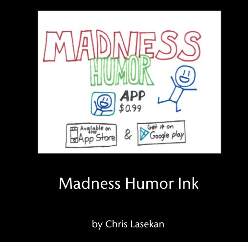 Visualizza Madness Humor Ink di Chris Lasekan