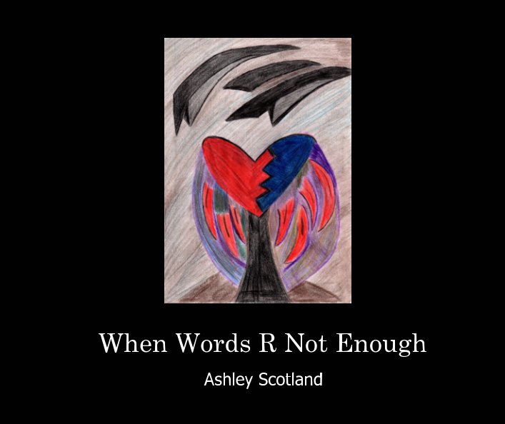 Visualizza When Words R Not Enough di Ashley Scotland
