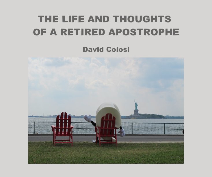 Ver THE LIFE AND THOUGHTS OF A RETIRED APOSTROPHE por David Colosi