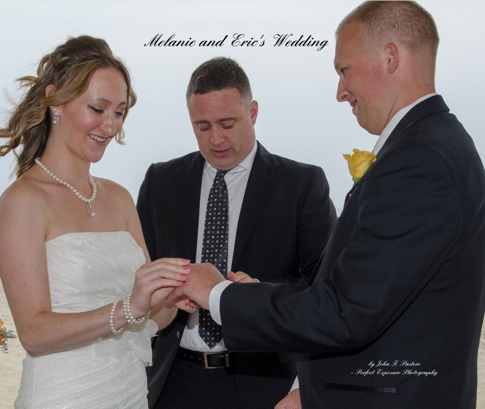 Ver Melanie and Eric's Wedding por John F. Pastore - Perfect Exposure Photography