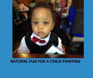 NATURAL FUN FOR A CHILD PAINTING book cover