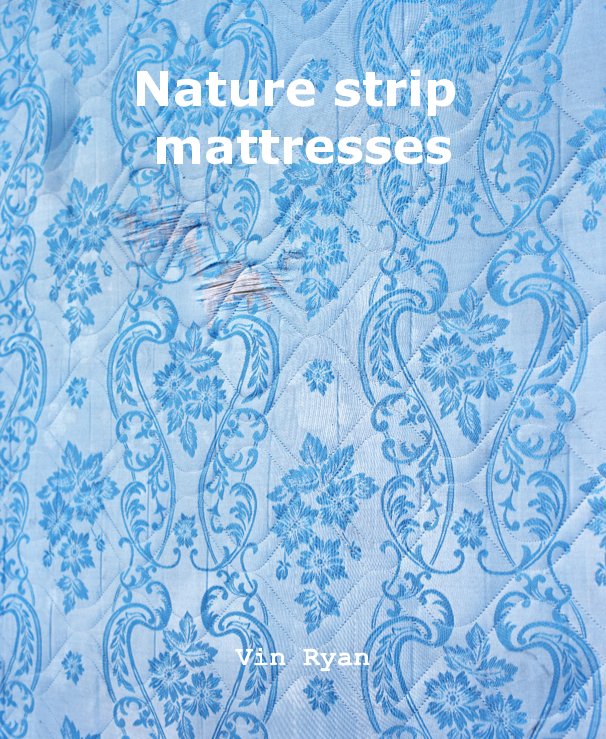 View Nature strip mattresses by Vin Ryan