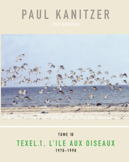 T10 TEXEL 1, L'Ile aux oiseaux 1970-1998 book cover