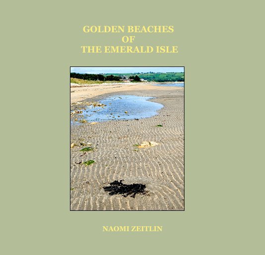 GOLDEN BEACHES OF THE EMERALD ISLE nach NAOMI ZEITLIN anzeigen