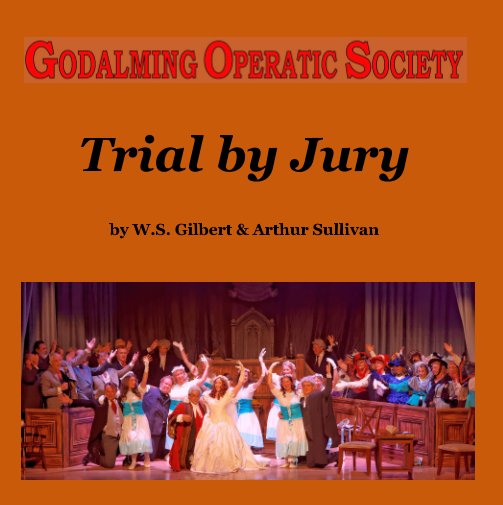 Ver Trial by Jury por Godalming Operatic Society