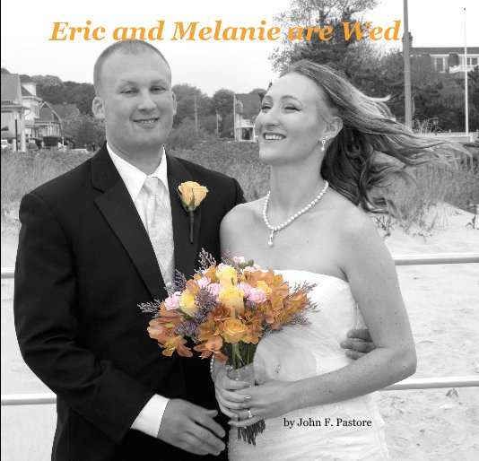 Ver Eric and Melanie are Wed por John F. Pastore