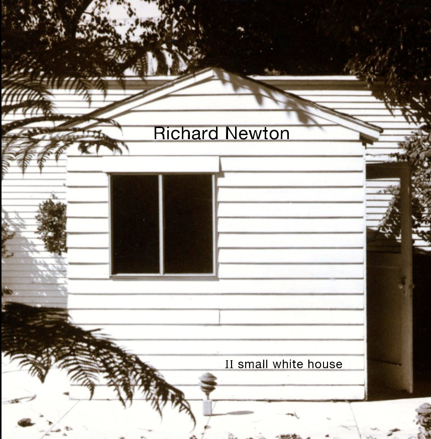 Ver Richard Newton vol. 2: small white house por Richard Newton