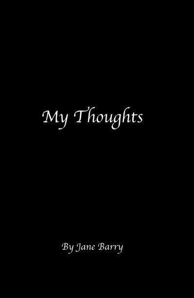 View My Thoughts by Jane Barry