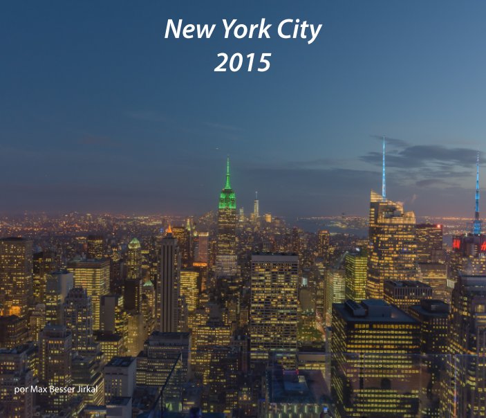 Ver New York City por Max Besser Jirkal