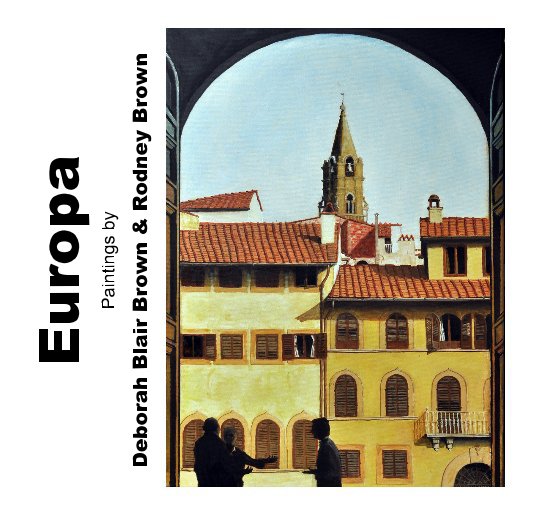 View Europa by Deborah Blair Brown & Rodney Brown