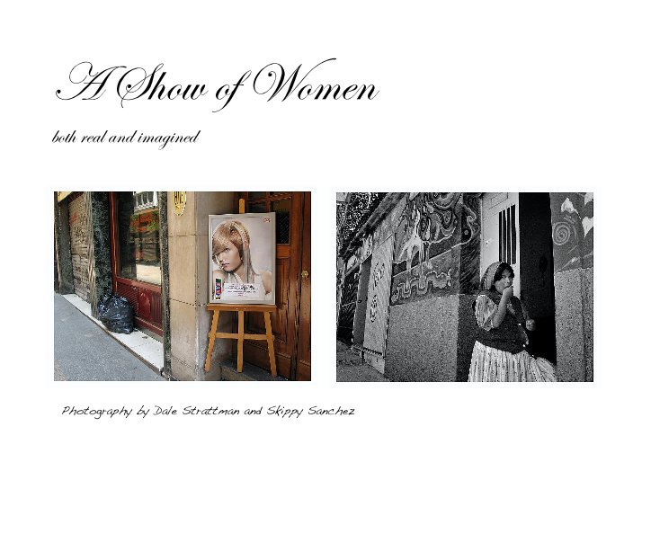 View A Show of Women by Photography by Dale Strattman and Skippy Sanchez