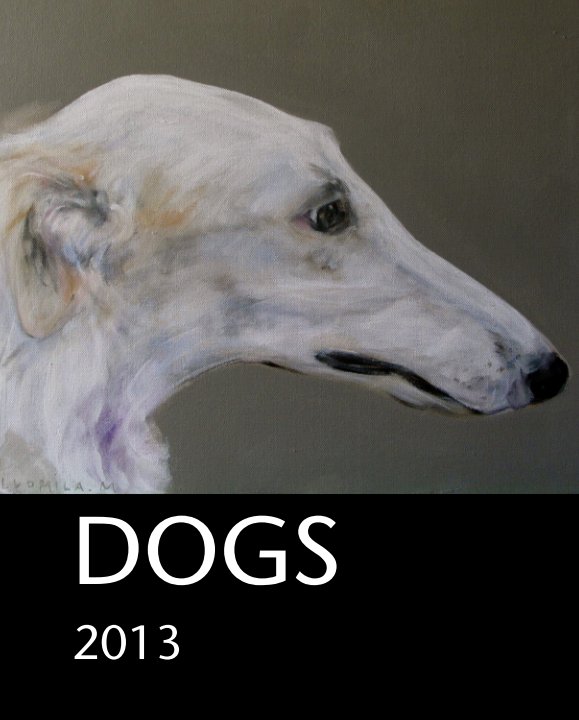 Ver DOGS 2013 por Ludmila Sienkiewicz