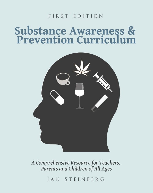 View Substance Awareness & Prevention Curriculum by Ian Steinberg