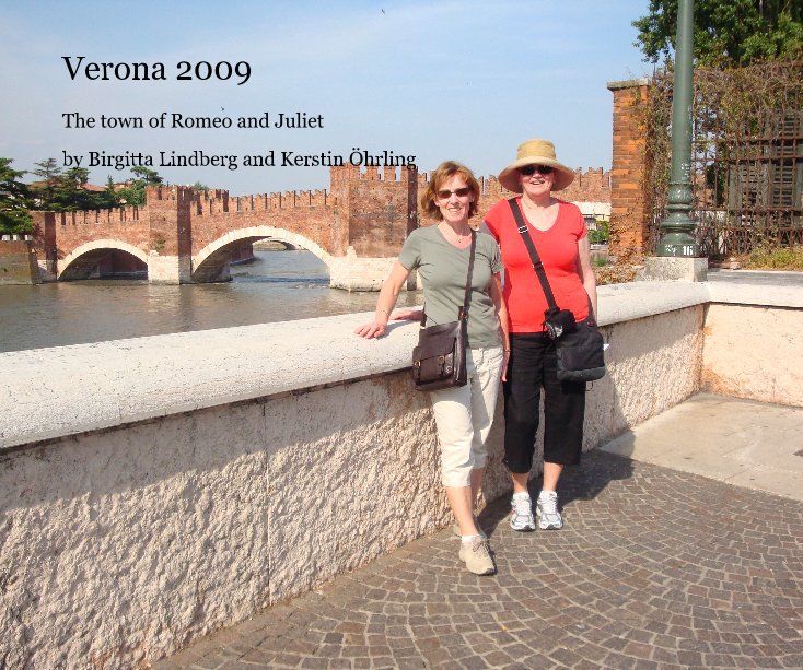 Ver Verona 2009 por Birgitta Lindberg and Kerstin Öhrling