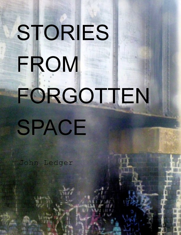 View Stories From Forgotten Space by John Ledger