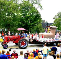 HORTON BAY PARADE July 4th Horton Bay, Michigan book cover