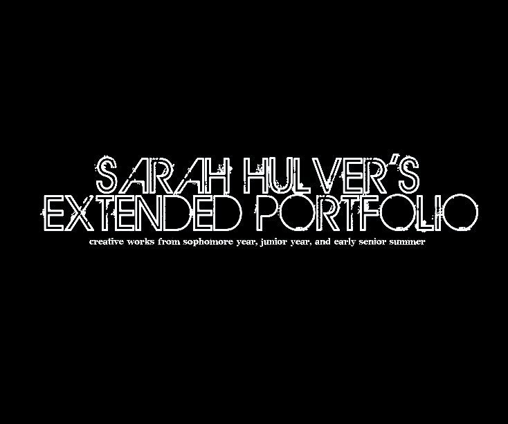 View Sarah Hulver's Extended Portfolio by Sarah Hulver
