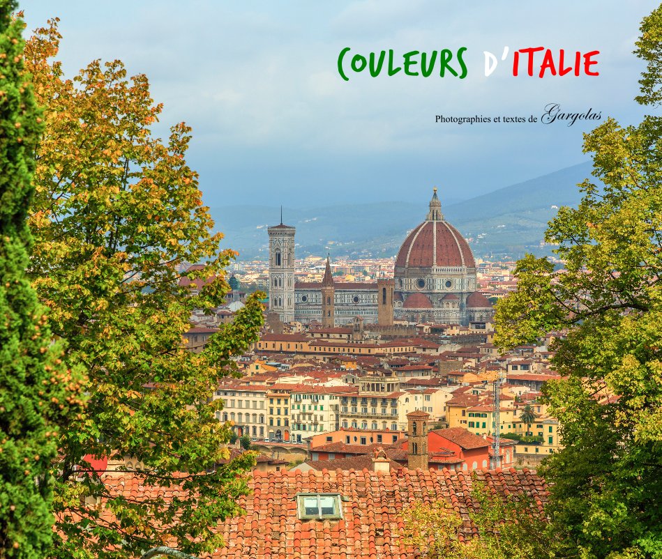 View COULEURS D'ITALIE by Photographes Gargolas