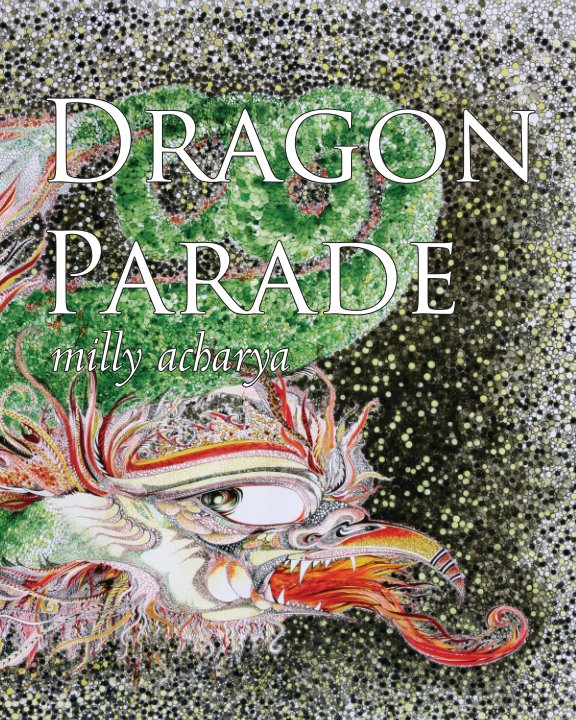 View Dragon Parade by milly acharya