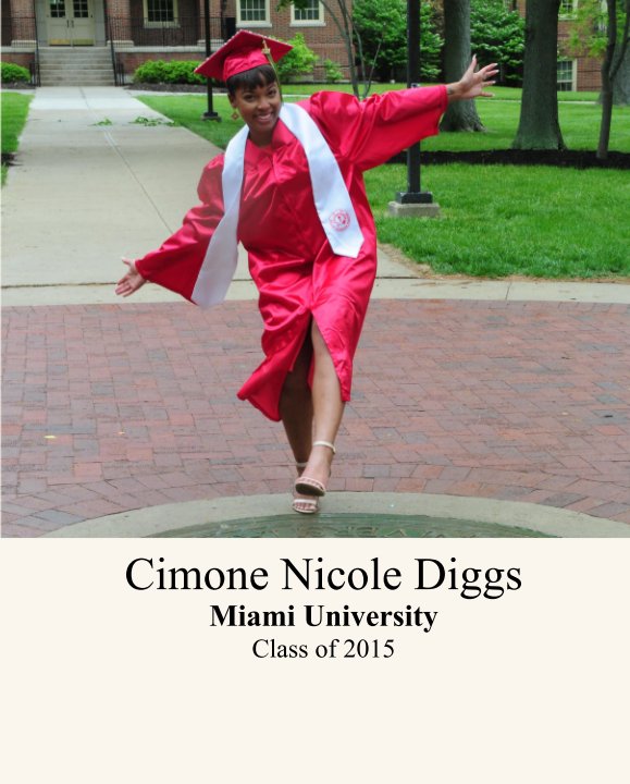Ver Cimone Nicole Diggs Miami University Class of 2015 por Gearl Diggs