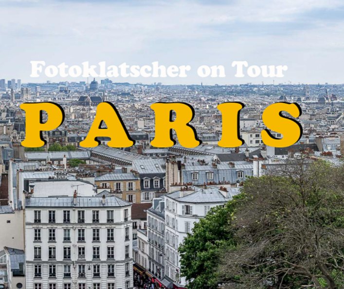 Bekijk Fotoklatscher on Tour in Paris op Hubert Mangelsen