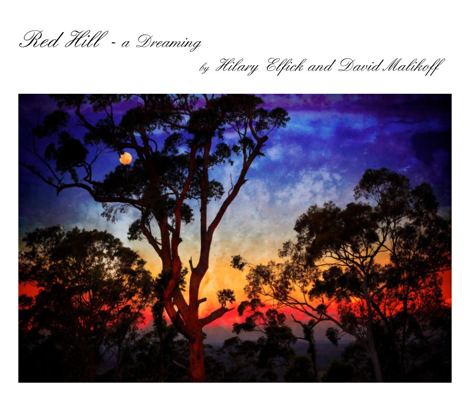 View Red Hill by Hilary Elfick, David Malikoff