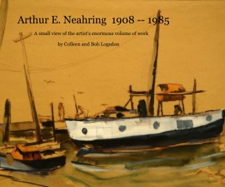 Arthur E. Neahring 1908 -- 1985 book cover