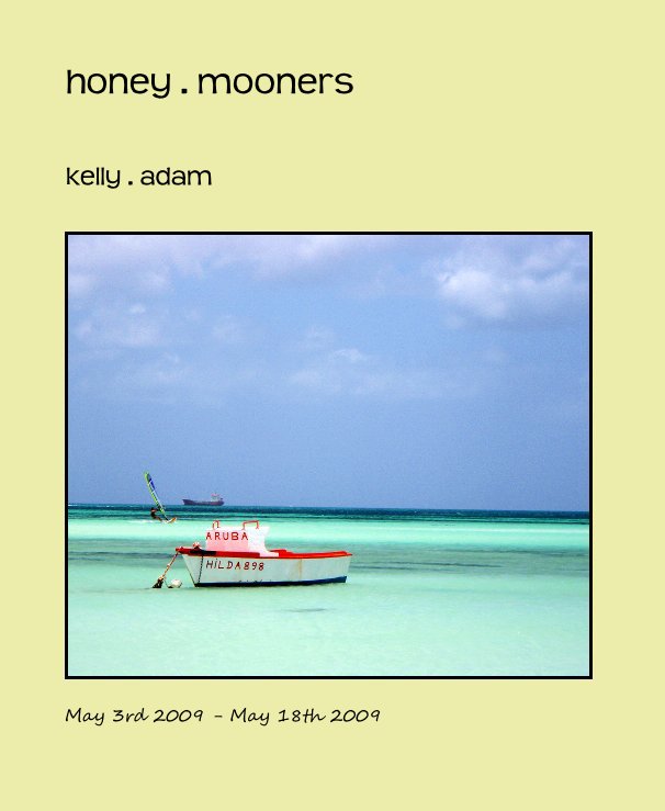View honey . mooners by kelly . adam