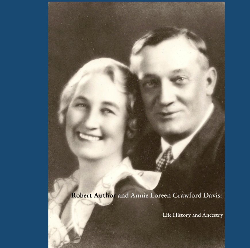 Ver Robert Author and Annie Loreen Crawford Davis: por Wade E. Miller II