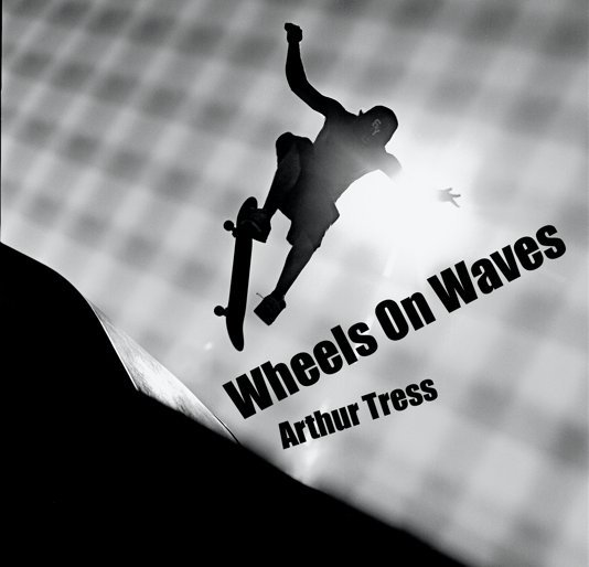 View Wheels On Waves by Arthur Tress