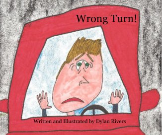 Wrong Turn! Written and Illustrated by Dylan Rivers book cover