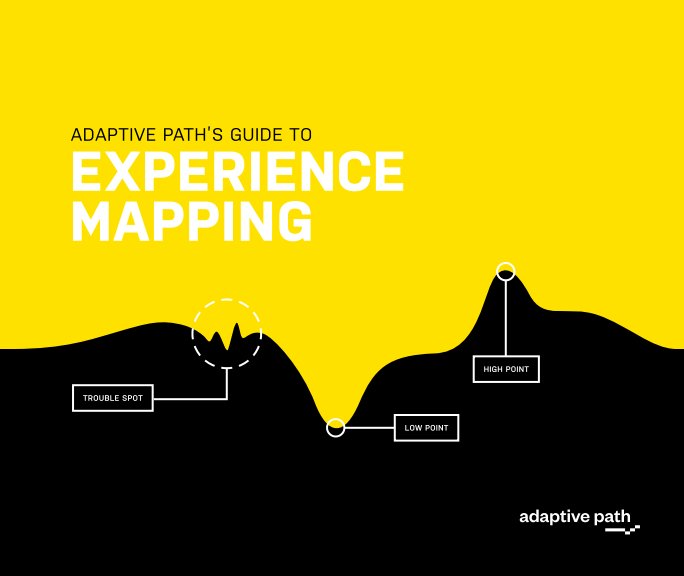 View Adaptive Path's Guide To Experience Mapping by Adaptive Path