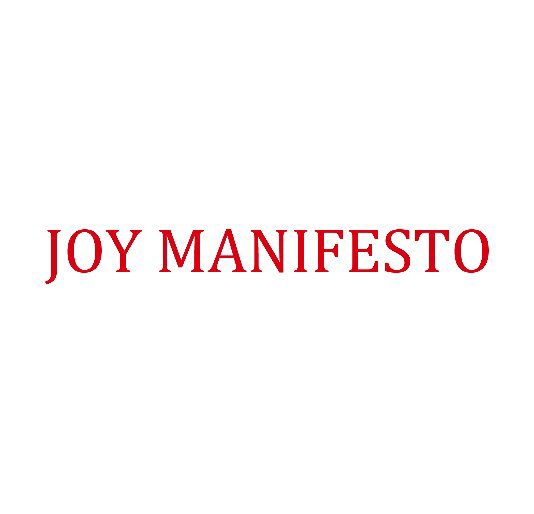View Joy Manifesto by Tony Whitfield