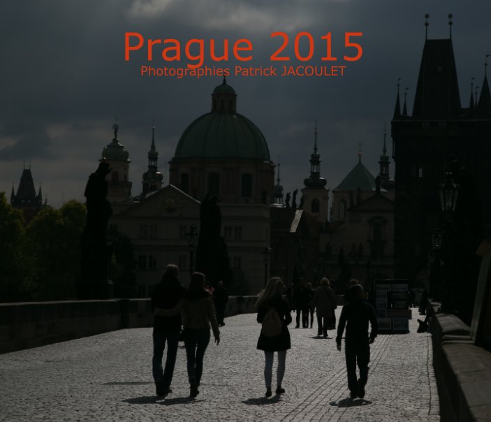 Ver Prague 2015 por Patrick JACOULET