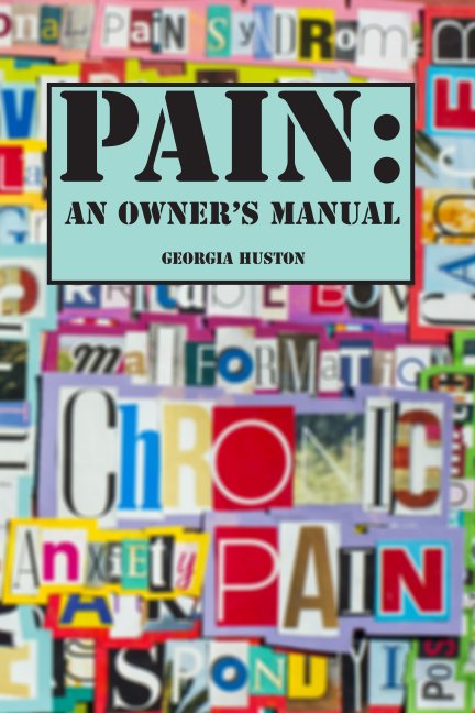 Ver PAIN: An Owner's Manual por Georgia Huston