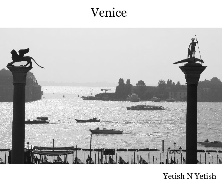 View Venice by Yetish N. Yetish