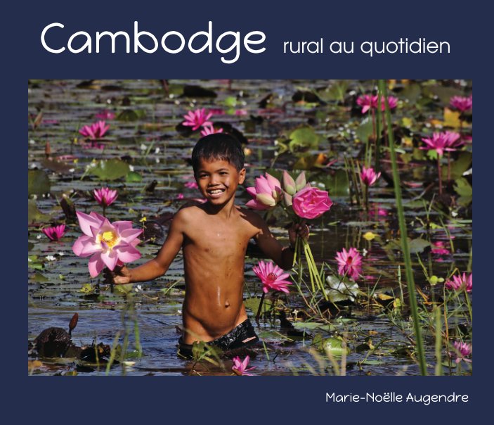 Visualizza Cambodge rural au quotidien di Marie-Noëlle Augendre