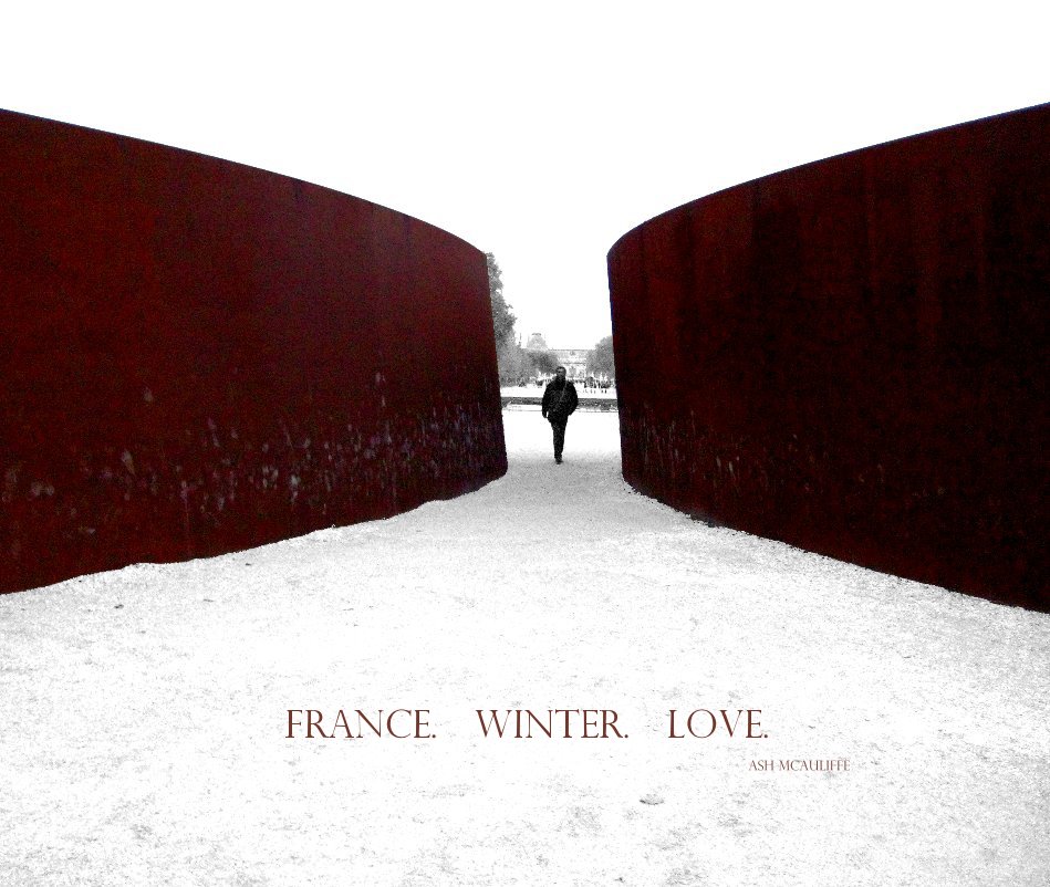 View France. Winter. Love. by Ash McAuliffe