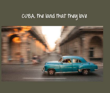 CUBA, the land that they love book cover