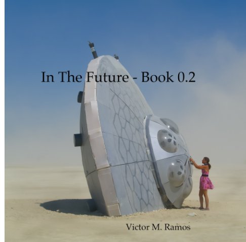 Bekijk In The Future - Book 0.2 op Victor M Ramos