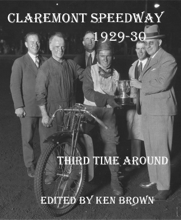 Ver Claremont Speedway 1929-30 por EDITED BY KEN BROWN
