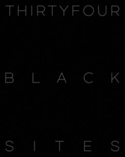Thirtyfour Black Sites book cover