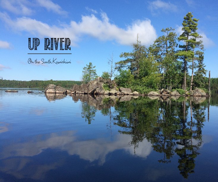 View Up RIVER by Carrie Pauly